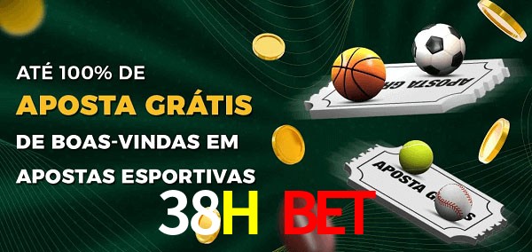38H Bet Ate 100% de Aposta Gratis